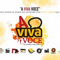 Nasce  "A Viva Voce ", in diretta tutti i lunedì sera sul network Viva